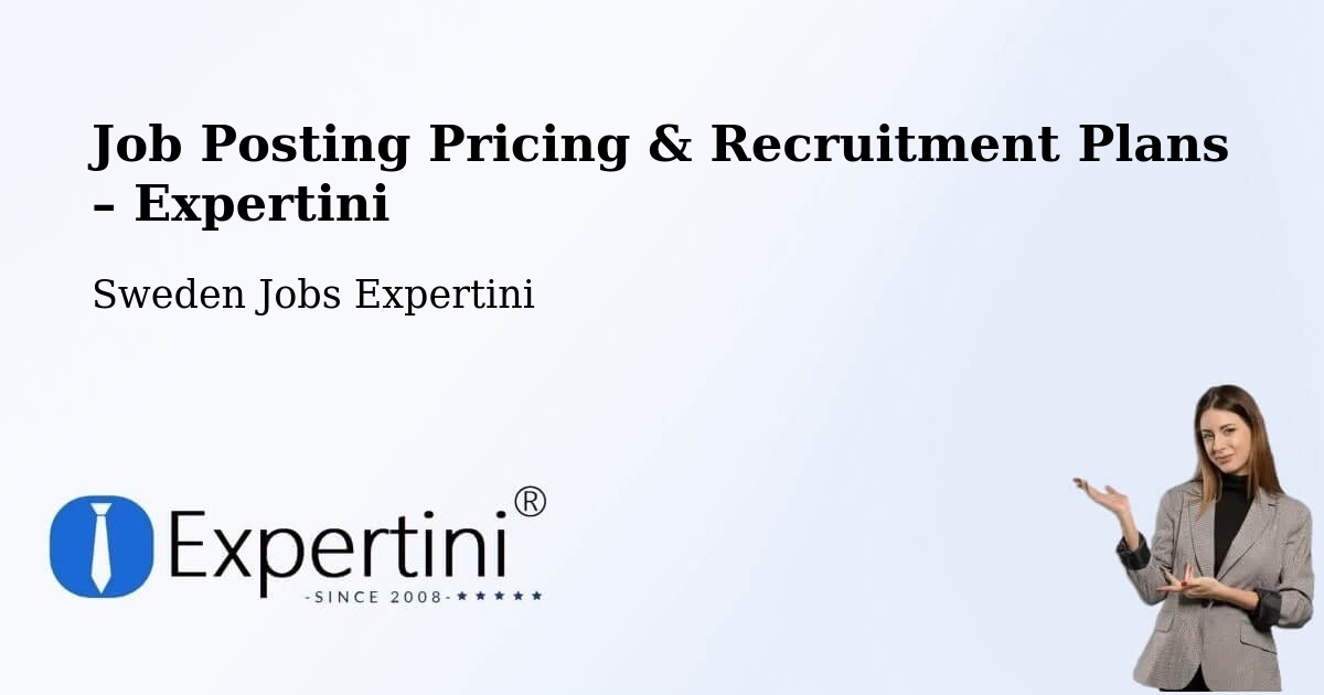 Job Posting Pricing & Recruitment Plans – Lerum - Lerum, Sweden Jobs Expertini